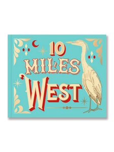 10 MILES WEST · Josh Edgoose