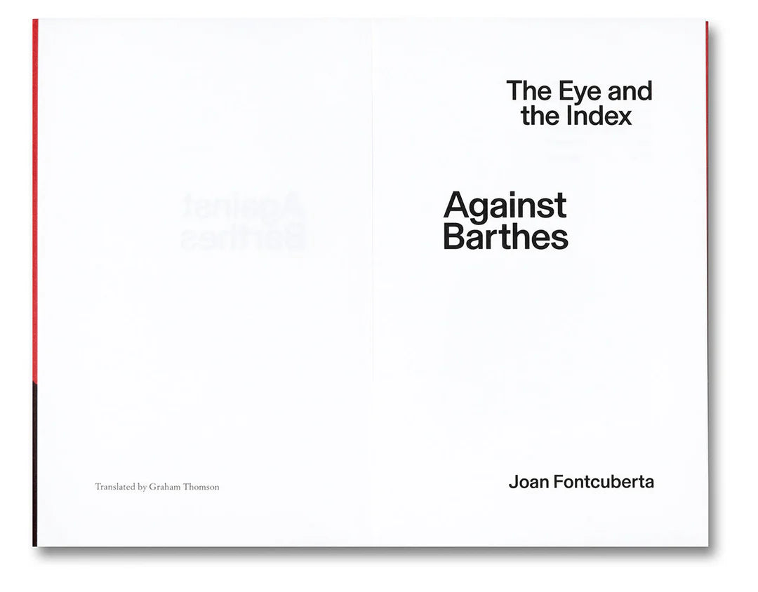AGAINST BARTHES: THE EYE AND THE INDEX · Joan Fontcuberta