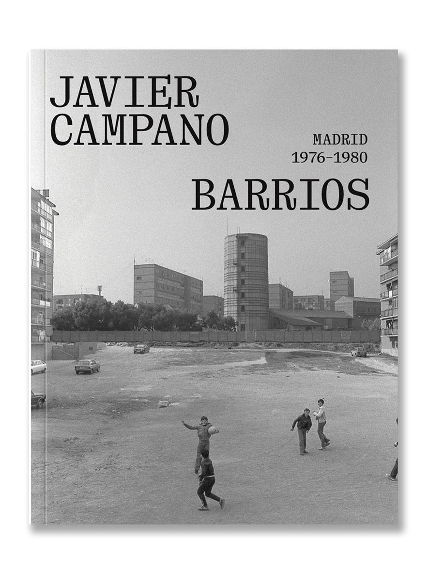 BARRIOS: MADRID 1976-1980 · Javier Campano