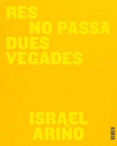 RES NO PASSA DUES VEGADES · Israel Ariño