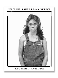 IN THE AMERICAN WEST (40th Anniversary Edition) · Richard Avedon
