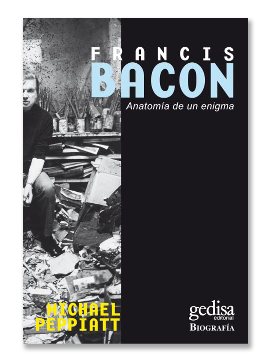 FRANCIS BACON · Anatomía de un enigma