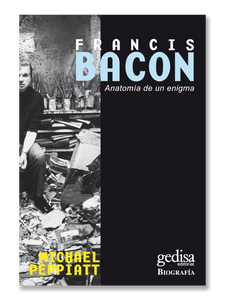 FRANCIS BACON · Anatomía de un enigma