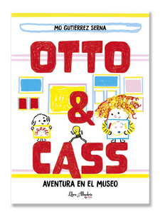 OTTO Y CASS · Aventura en el museo