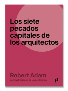 LOS SIETE PECADOS CAPITALES DE LOS ARQUITECTOS