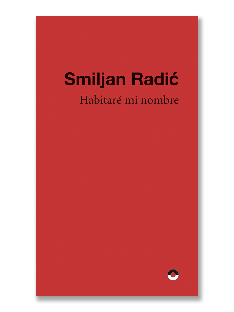 SMILJAN RADIĆ · Habitaré mi nombre