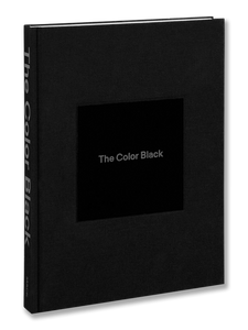 THE COLOR BLACK · Antinomies of a Color in Architecture and Art