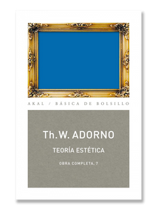 TEORÍA ESTÉTICA · Theodor W. Adorno