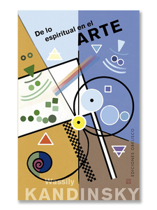 DE LO ESPIRITUAL EN EL ARTE · Wassily Kandinsky