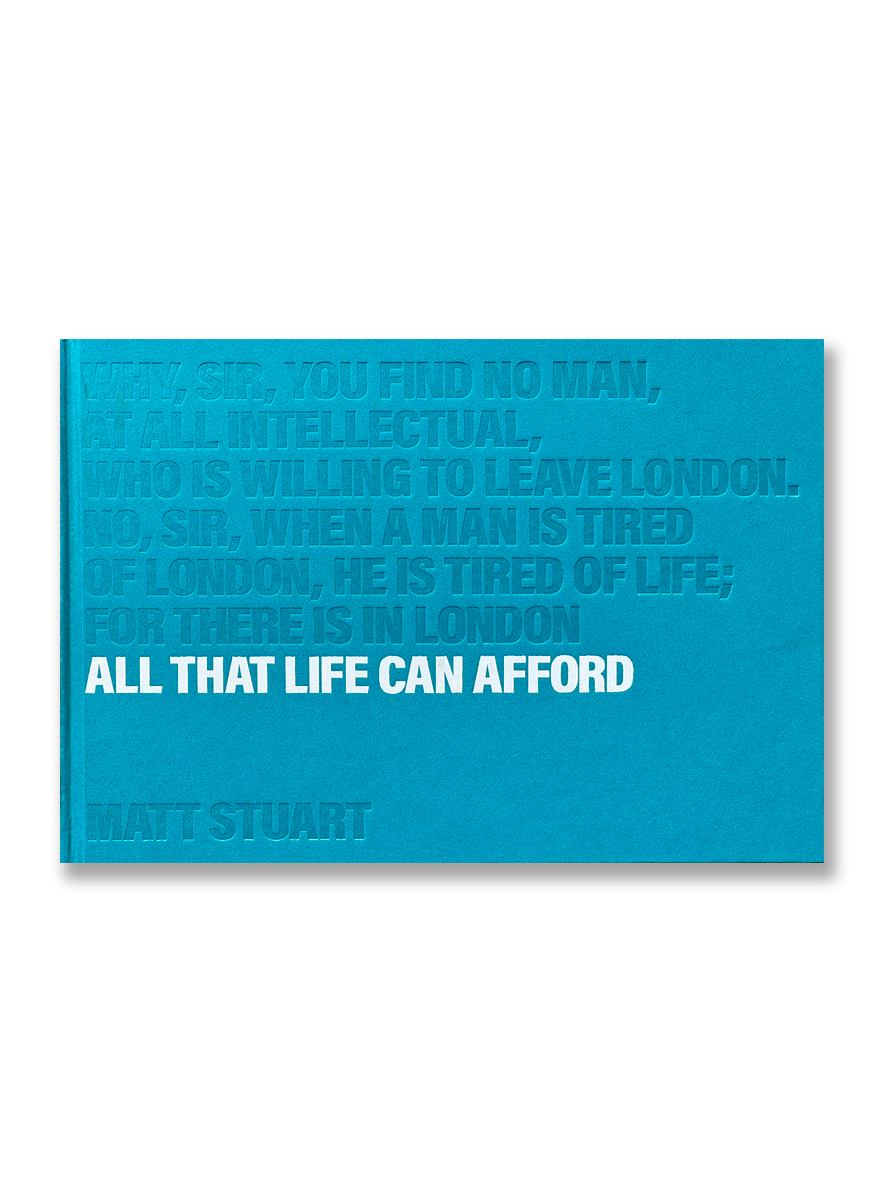 ALL THAT LIFE CAN AFFORD · Matt Stuart