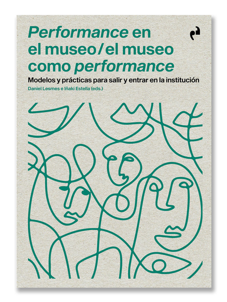 PERFORMANCE EN EL MUSEO / EL MUSEO COMO PERFORMANCE