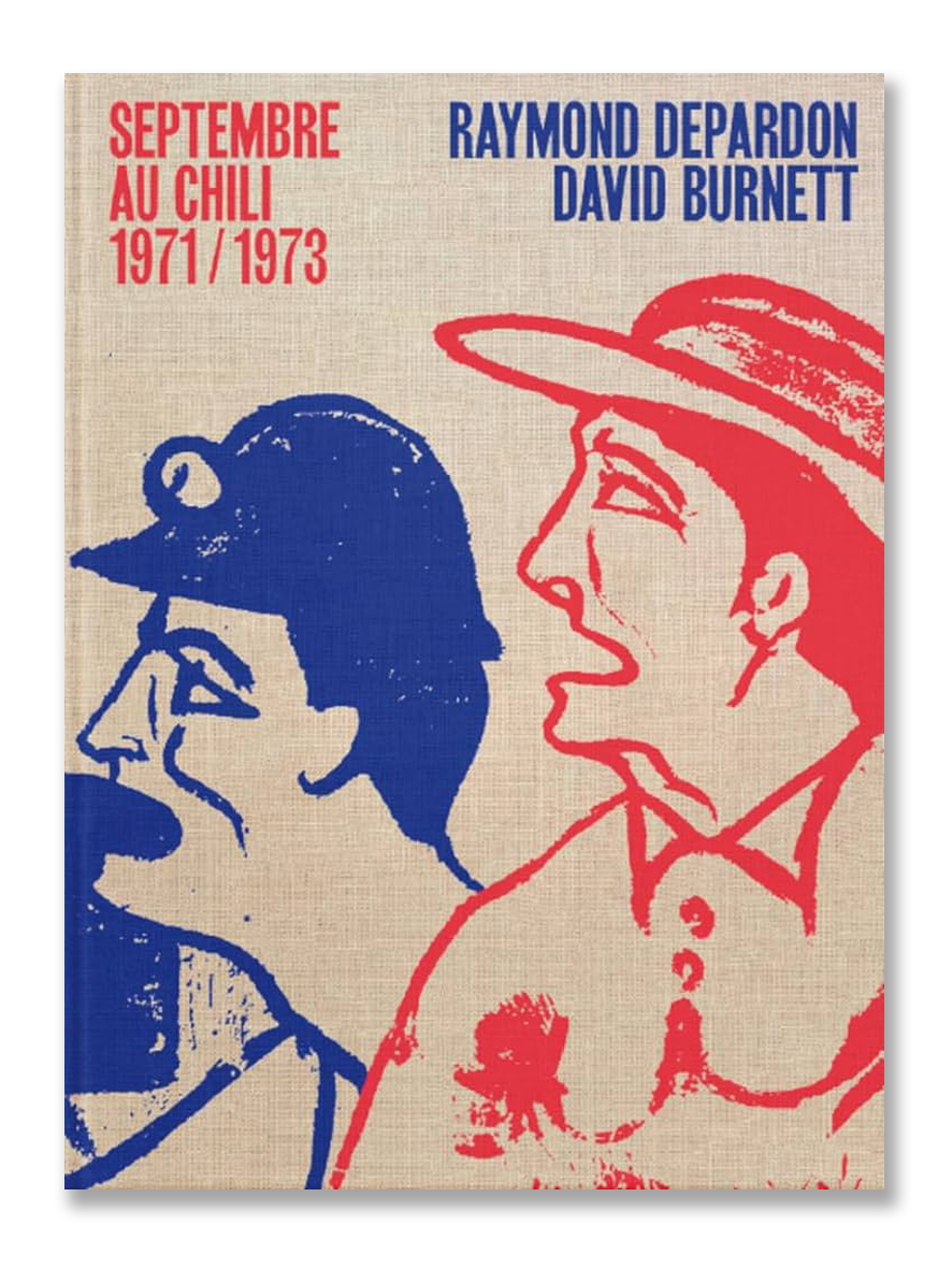 SEPTEMBRE AU CHILI 1971/1973 · Raymond Depardon & David Burnett