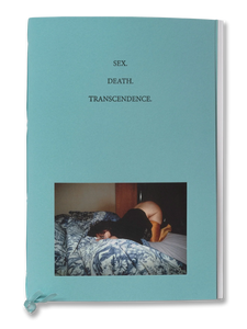 SEX. DEATH. TRANSCENDENCE. · Linda Troeller