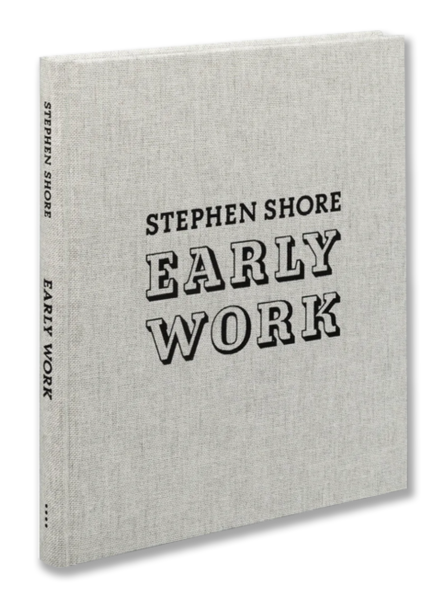 EARLY WORK · Stephen Shore