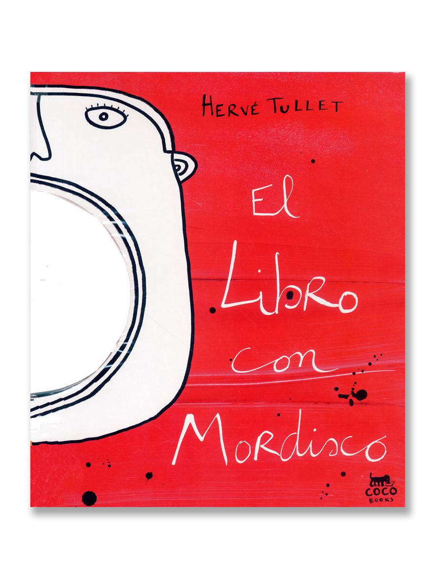 EL LIBRO CON MORDISCO · Hervé Tullet