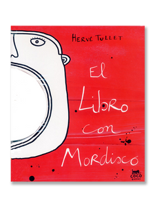EL LIBRO CON MORDISCO · Hervé Tullet