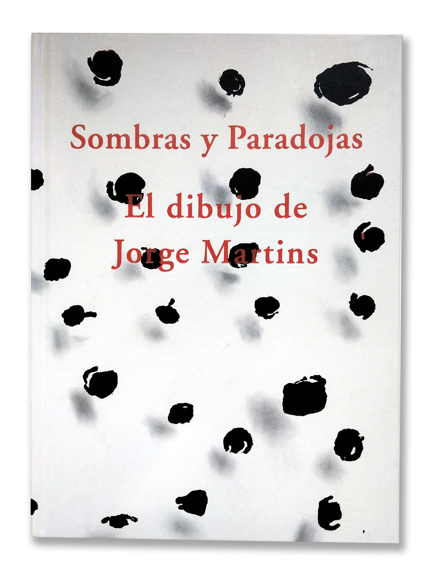 SOMBRAS Y PARADOJAS · El dibujo de Jorge Martins