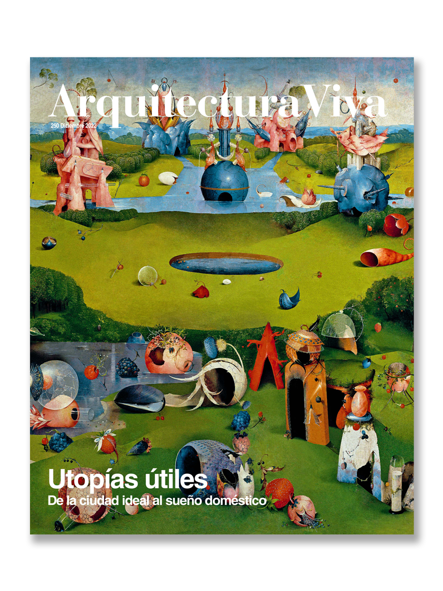 ARQUITECTURA VIVA · #250 Utopías útiles