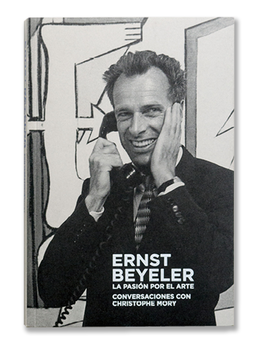 ERNST BEYELER · La pasión por el arte