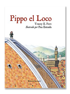 PIPPO EL LOCO · Filippo Brunelleschi