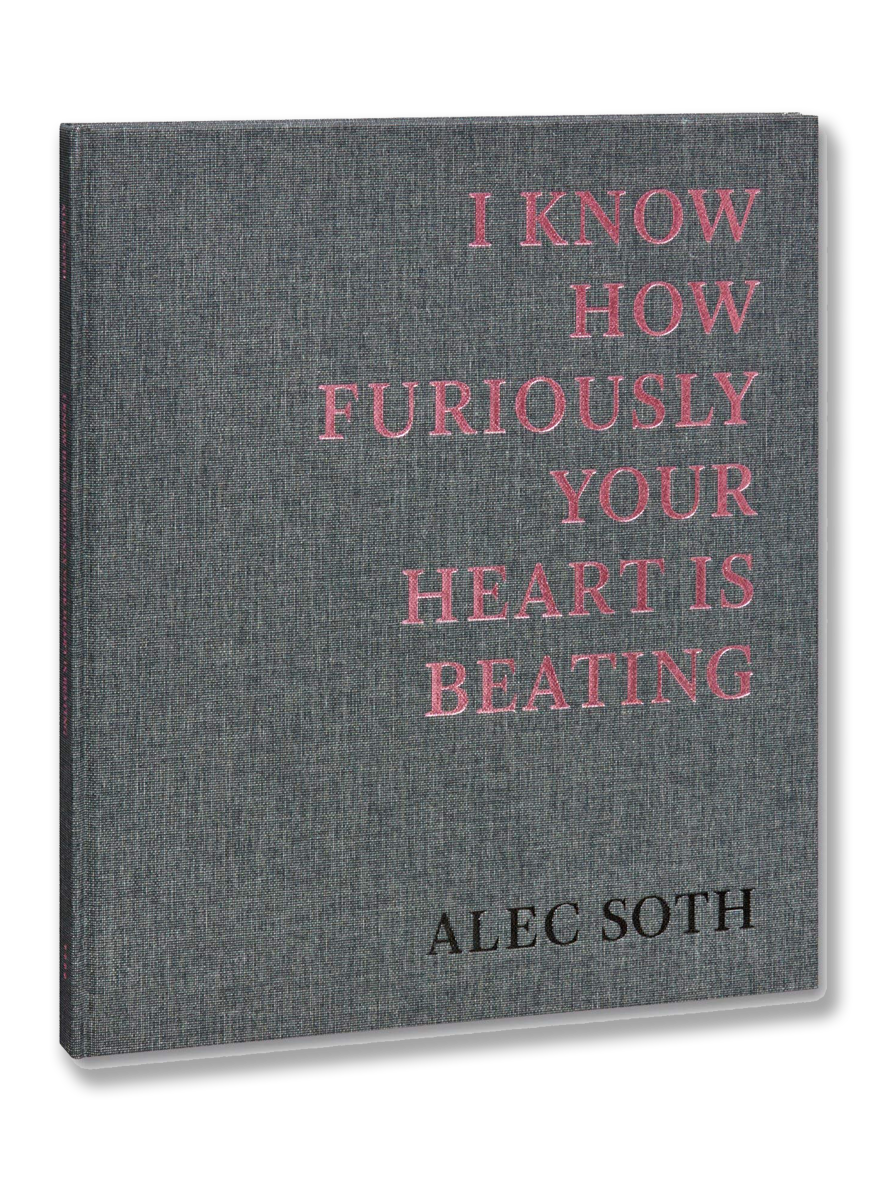 I KNOW HOW FURIOUSLY YOUR HEART IS BEATING · Alec Soth