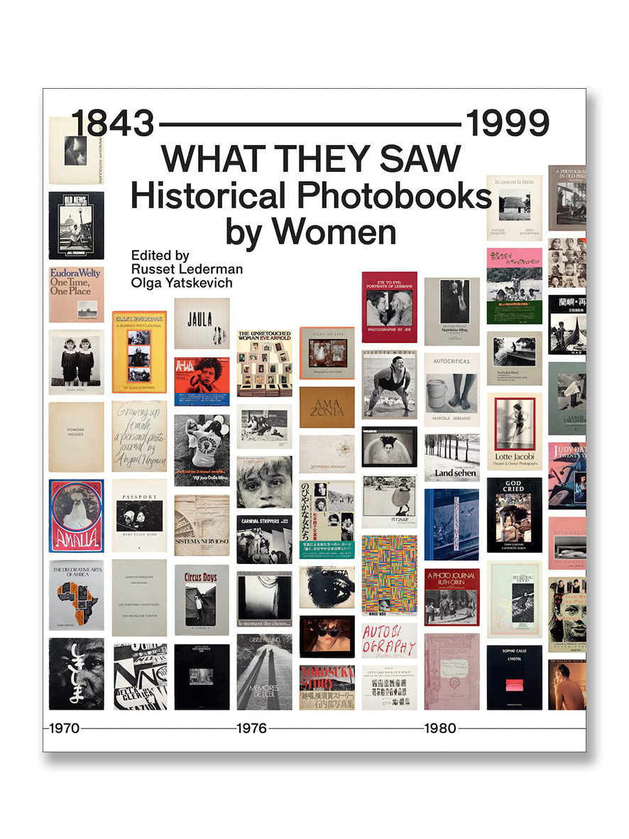 WHAT THEY SAW · Historical Photobooks by Women (1843-1999)