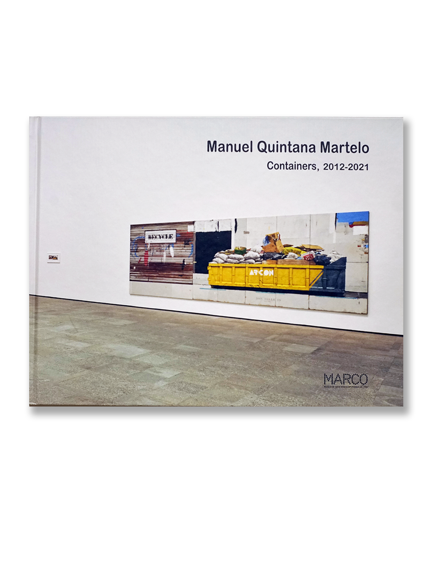 CONTAINERS, 2012-2021 · Manuel Quintana Martelo