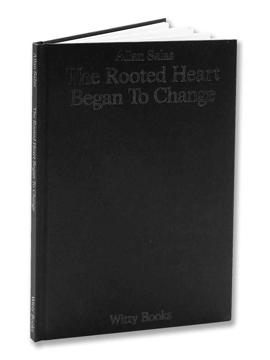 THE ROOTED HEART BEGAN TO CHANGE · Allan Salas