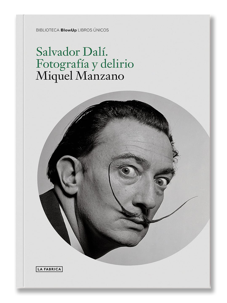 FOTOGRAFÍA Y DELIRIO · Salvador Dalí