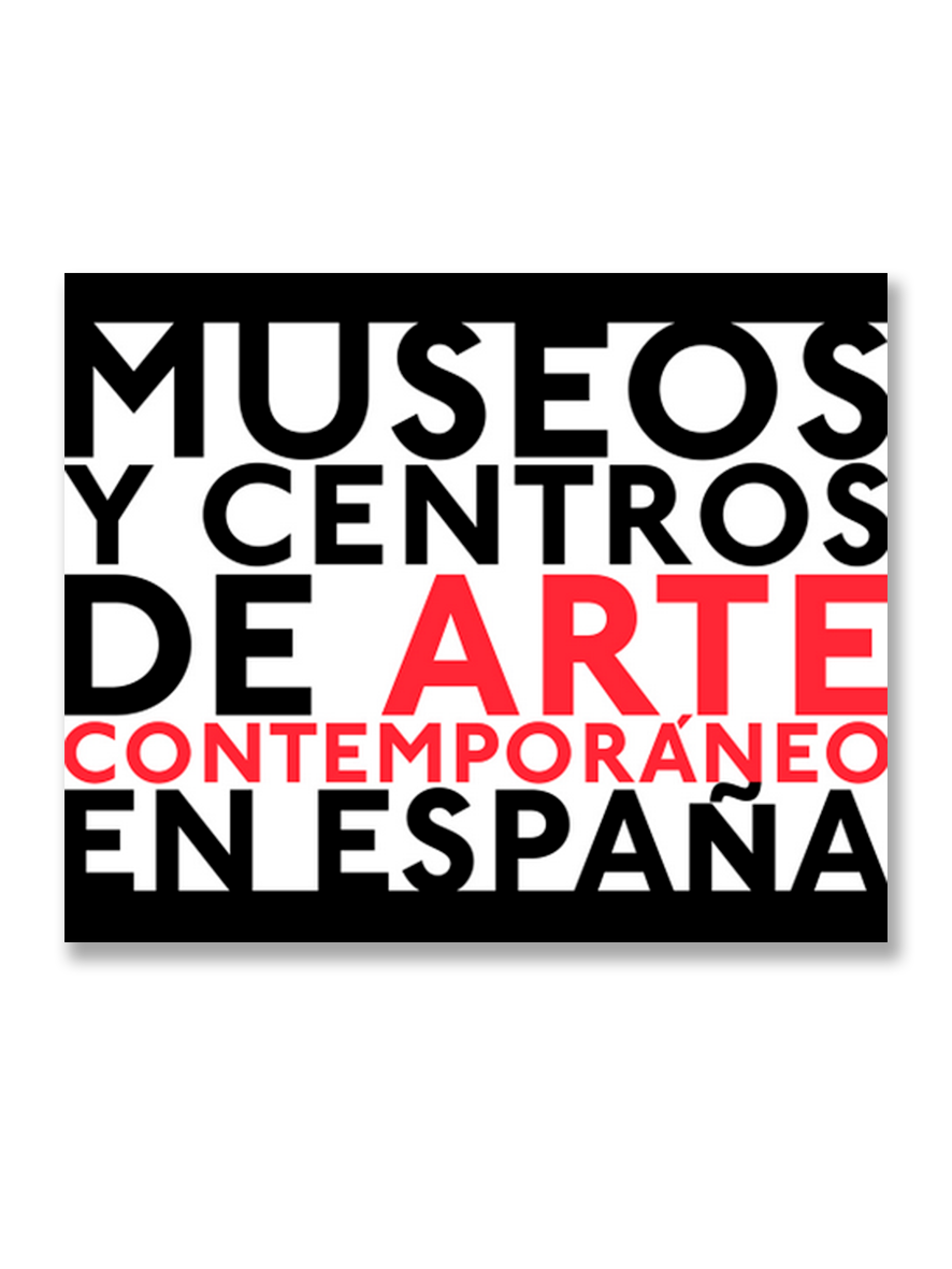 MUSEOS Y CENTROS DE ARTE CONTEMPORÁNEO EN ESPAÑA