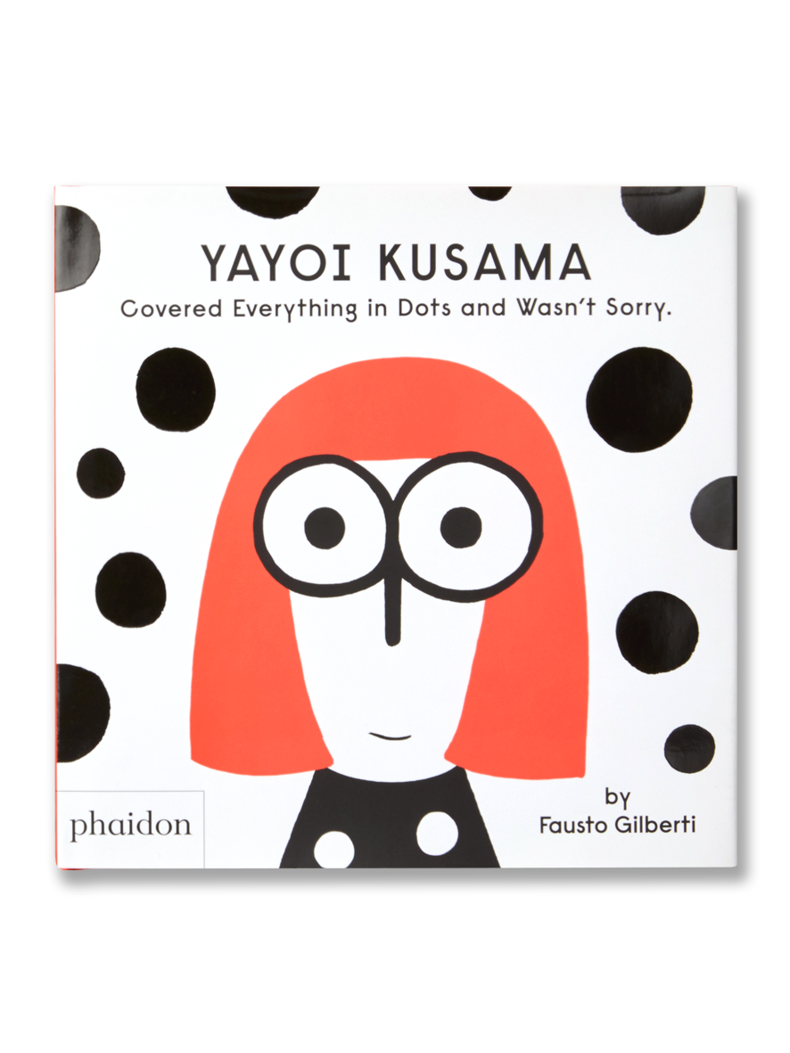 YAYOI KUSAMA · Covered everything in dots and wasn't sorry