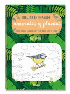 DIBUJAR EN 10 PASOS · Animales y Plantas