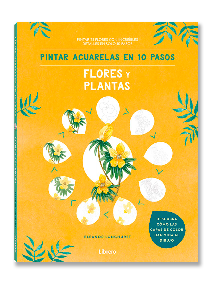 PINTAR ACUARELAS EN 10 PASOS · Flores y Plantas